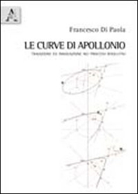 Le curve di Apollonio. Tradizione e innovazione nei processi risolutivi