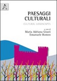 Paesaggi culturali. Cultural landscapes