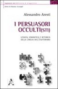 I persuasori occulti(sti). Lessico, semantica e retorica della lingua dell'esoterismo