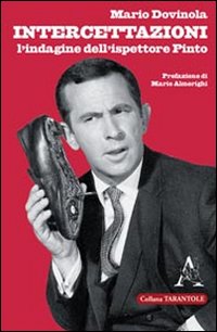 Intercettazioni. L'indagine dell'ispettore Pinto