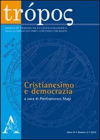 Trópos. Rivista di ermeneutica e critica filosofica. Vol. 2: Cristianesimo e democrazia