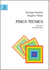 Fisica tecnica. Vol. 2: Termodinamica