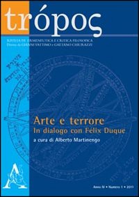 Trópos. Rivista di ermeneutica e critica filosofica. Vol. 1: Arte e terrore. In dialogo con Félix Duque