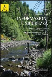 Informazioni e sicurezza. Attività preventiva di tutela del patrimonio forestale e del suolo