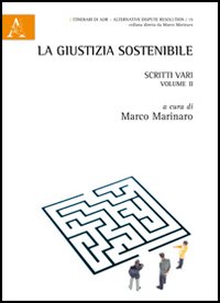 La giustizia sostenibile. Scritti vari. Vol. 2