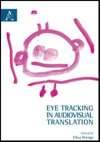 Eye tracking in audiovisual translation