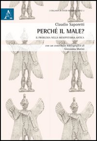 Perché il male? Il problema nella Mesopotamia antica