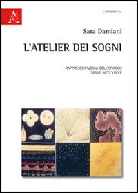 L'atelier dei sogni. Rappresentazioni dell'onirico nelle arti visive