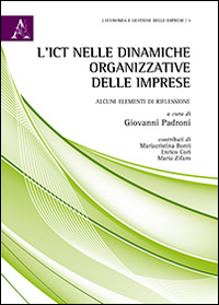 L'ICT nelle dinamiche organizzative delle imprese. Alcuni elementi di riflessione