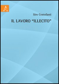 Il lavoro «illecito»