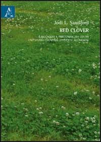 Red Clover. Linguaggio e percezione dei colori: uno studio cognitivo applicato all'inglese