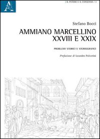 Ammiano Marcellino, XXVIII e XXIX. Problemi storici e storiografici
