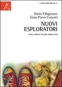 Nuovi esploratori. Incroci narrativi tra libri, cinema e web