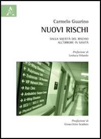 Nuovi rischi. Dalla società del rischio all'errore in sanità