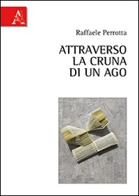 Attraverso la cruna di un ago
