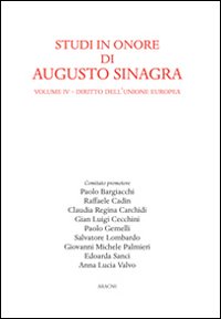 Studi in onore di Augusto Sinagra. Vol. 4: Diritto dell'unione Europea