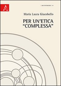 Per un'etica «complessa»