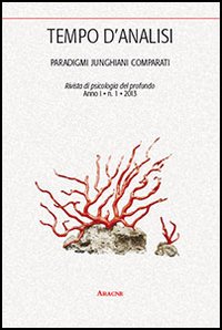 Tempo d'analisi. Paradigmi junghiani comparati. Rivista di psicologia del profondo. Vol. 1