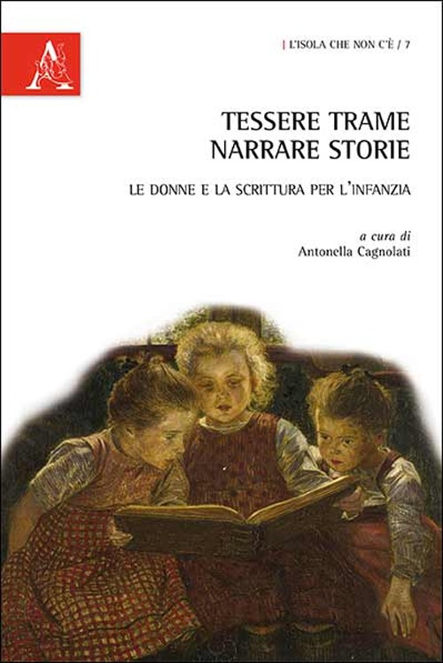 Tessere trame, narrare storie. Le donne e la scrittura per l'infanzia