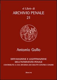 Diffamazione e legittimazione dell'intervento penale