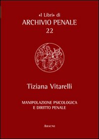 Manipolazione psicologica e diritto penale