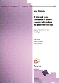 Il sito web come strumento di promo-commercializzazione del prodotto turistico. Opportunità e criticità nel caso Vita in Puglia