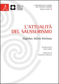L'attualità del saussurismo. Ediz. italiana e francese