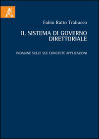 Il sistema di governo direttoriale. Indagine sulle sue concrete applicazioni
