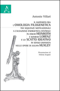 Il rapporto fra l'omologia filogenetica tra sequenze motivazionali a causazione energetico-centrale in Oskar Heinroth e Konrad Lorenz...
