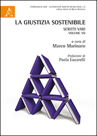 La giustizia sostenibile. Scritti vari. Vol. 7