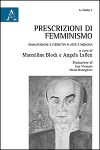 Prescrizioni di femminismo. Emancipazione e stereotipi in arte e medicina