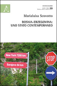 Bosnia-Erzegovina. Uno stato contemporaneo