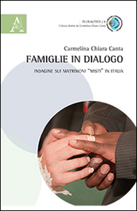 Famiglie in dialogo. Indagine sui matrimoni «misti in Italia»