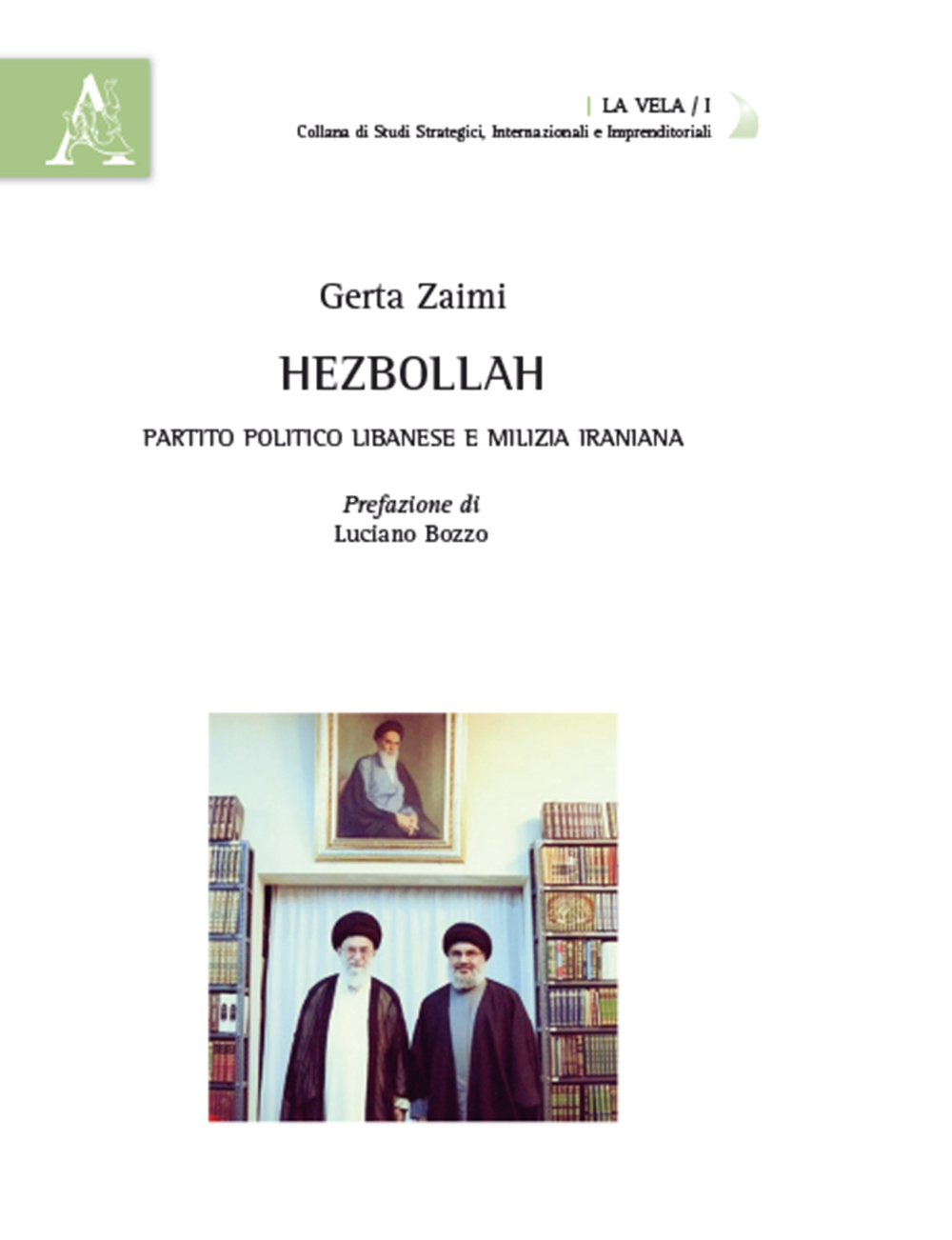 Hezbollah. Partito politico libanese e milizia iraniana