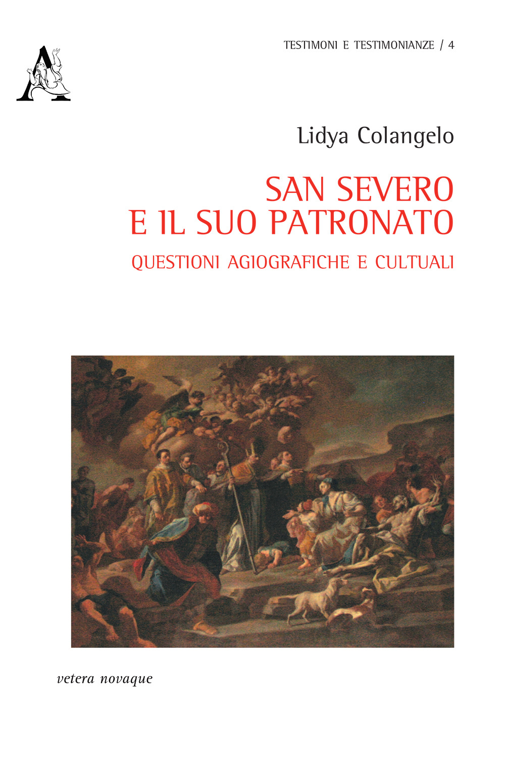 San Severo e il suo patronato. Questioni agiografiche e culturali