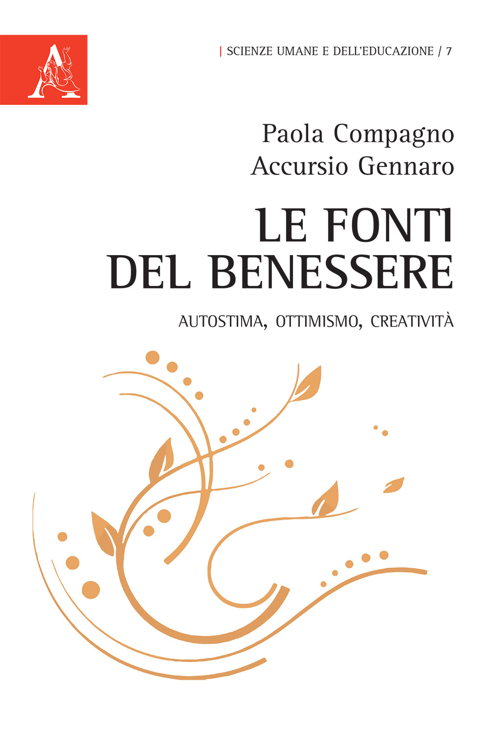 Le fonti del benessere. Autostima, ottimismo, creatività