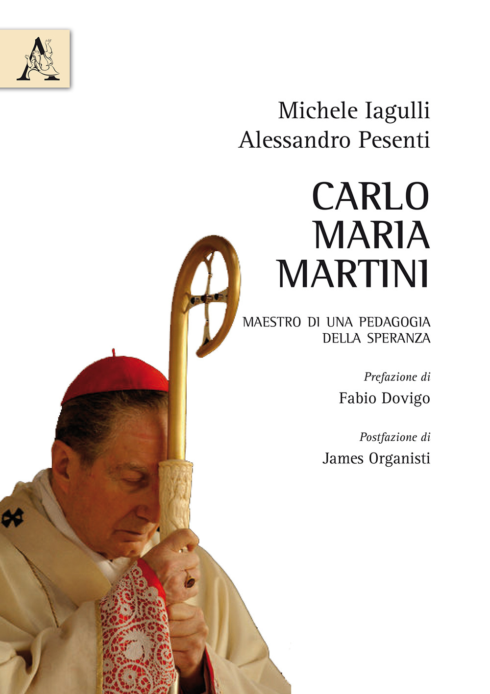 Carlo Maria Martini. Maestro di una pedagogia della speranza