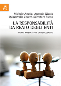 La responsabilità da reato degli enti. Profili investigativi e giurisprudenziali