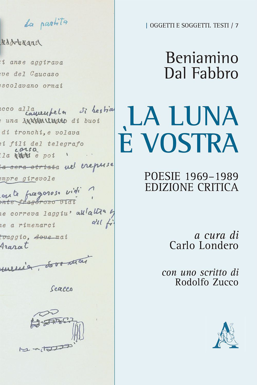 La luna è vostra. Poesie 1969-1989