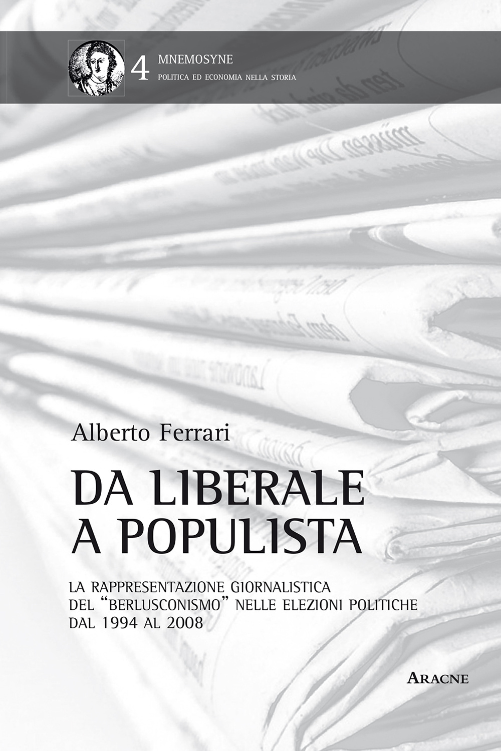 Da liberale a populista. La rappresentazione giornalistica del «berlusconismo» nelle elezioni politiche dal 1994 al 2008