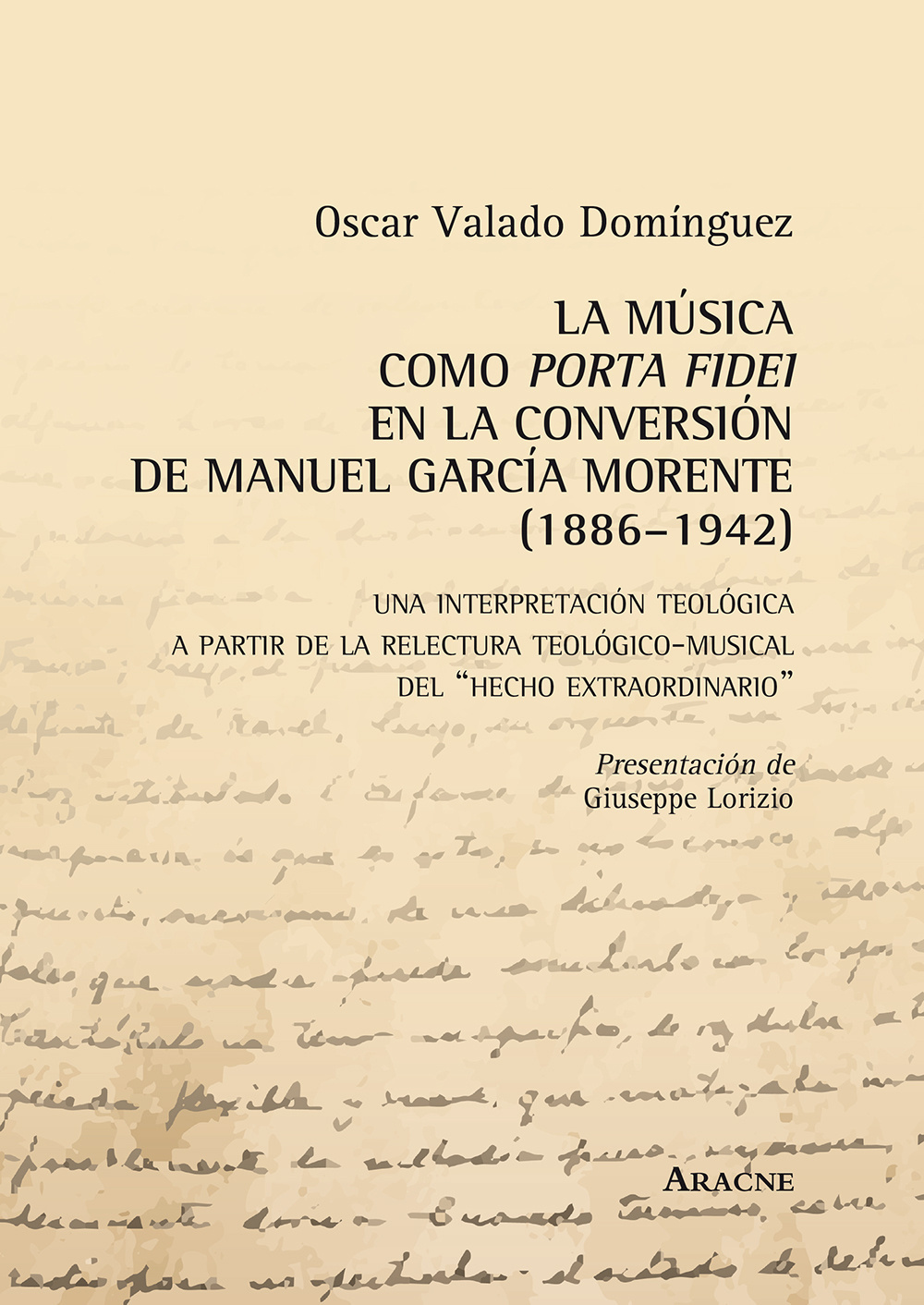 La música como porta fidei en la conversión de Manuel García Morente (1886-1942). Una interpretatción teológica a partir de la relectura teológico-musical...