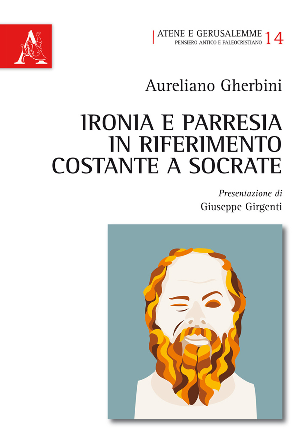 Ironia e parresia in riferimento costante a Socrate