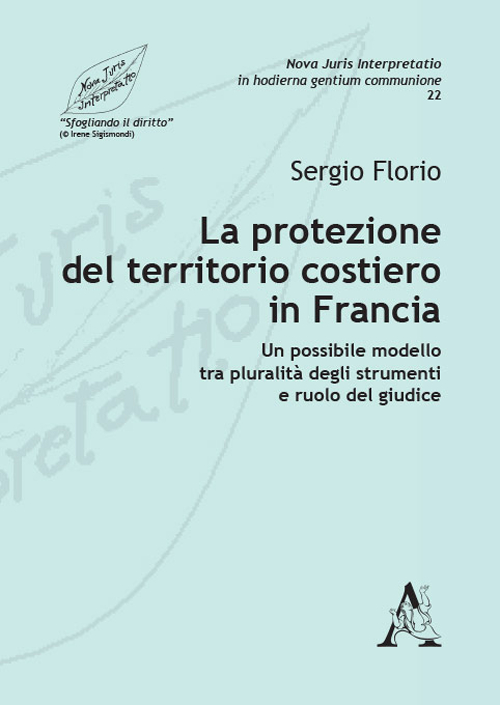 La protezione del territorio costiero in Francia. Un possibile modello tra pluralità degli strumenti e ruolo del giudice