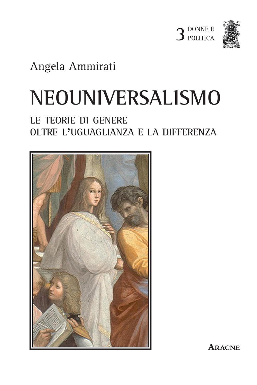 Neouniversalismo. Le teorie di genere oltre l'uguaglianza e la differenza