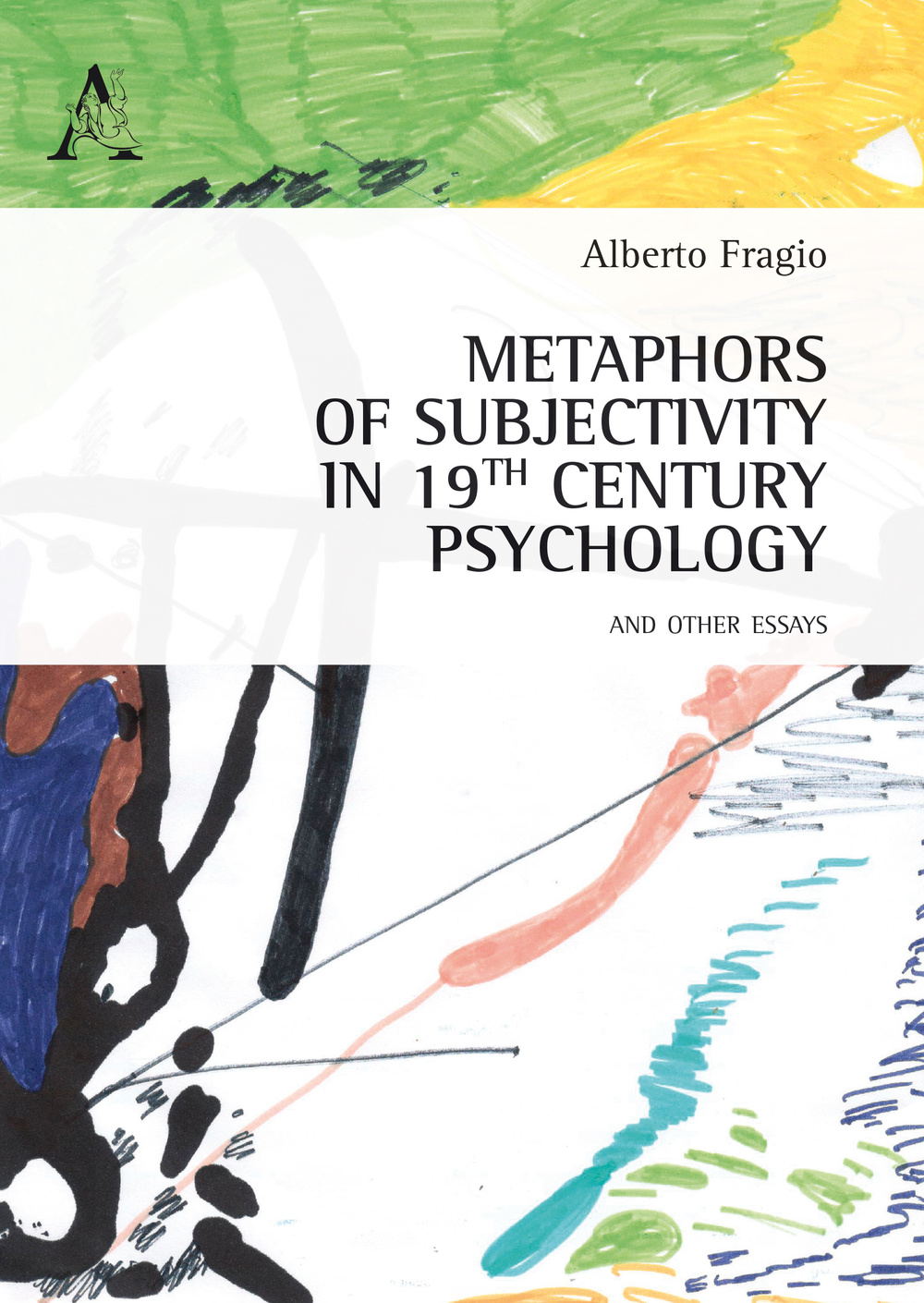 Metaphors of subjectivity in 19th century psychology, and other essays