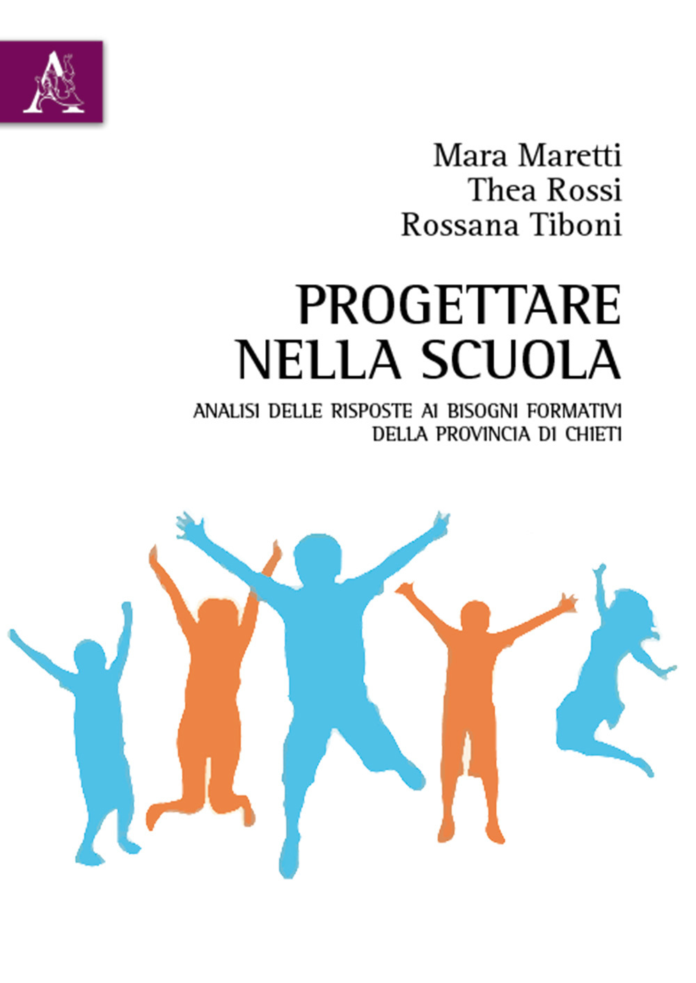 Progettare nella scuola. Analisi delle risposte ai bisogni formativi della provincia di Chieti
