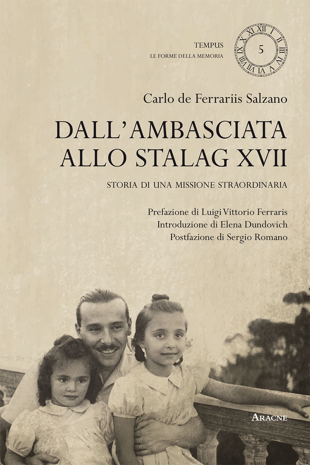Dall'ambasciata allo stalag XVII. Storia di una missione straordinaria