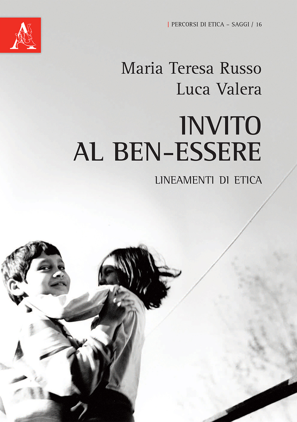 Invito al ben-essere. Lineamenti di etica