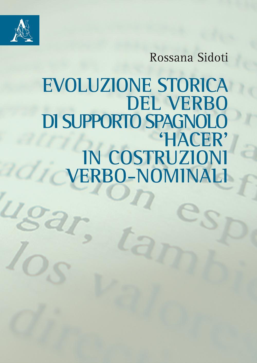 Evoluzione storica del verbo di supporto spagnolo hacer in costruzione verbo-nominali