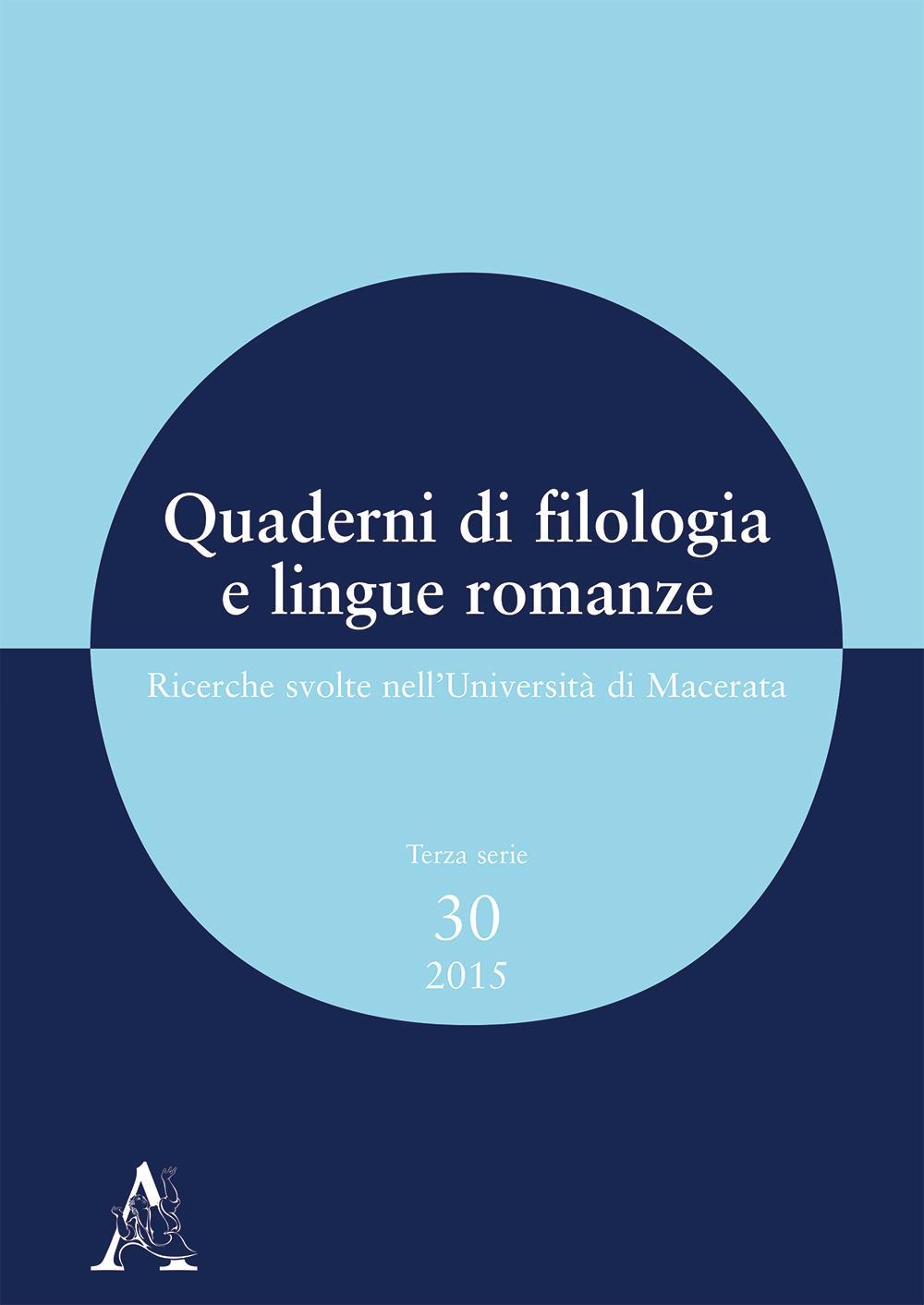 Quaderni di filologia e lingue romanze. Ricerche svolte nell'Università di Macerata. Vol. 30